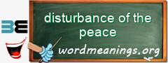 WordMeaning blackboard for disturbance of the peace